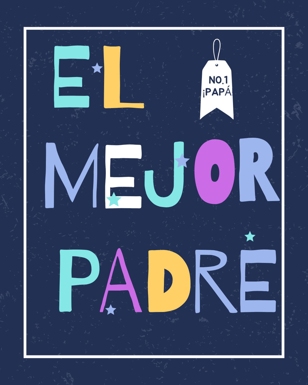 Feliz Diadel Padre - El Mejor Padre