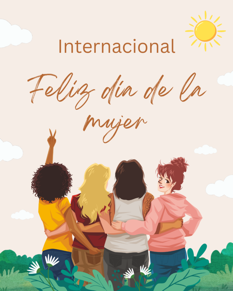Feliz Día de la Mujer